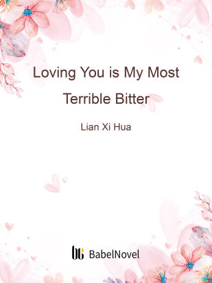 Loving You is My Most Terrible Bitter